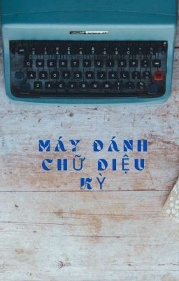 Máy đánh chữ diệu kỳ 