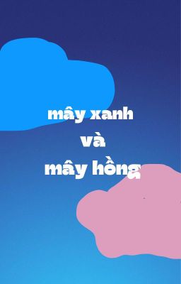 mây xanh và mây hồng