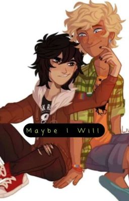 Maybe I Will (Solangelo AU)