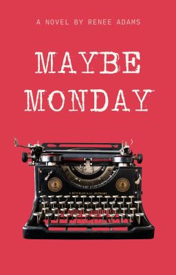 Maybe Monday