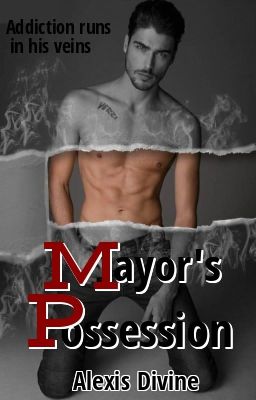 Mayor's Possession (Book 2 Finished)