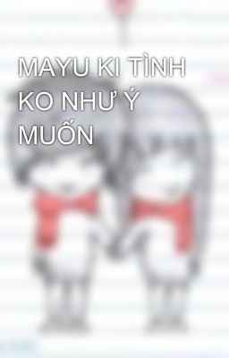 MAYU KI TÌNH KO NHƯ Ý MUỐN