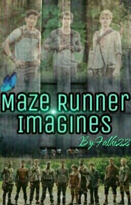 Maze Runner Imagines