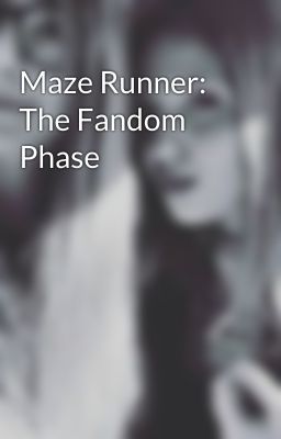 Maze Runner: The Fandom Phase