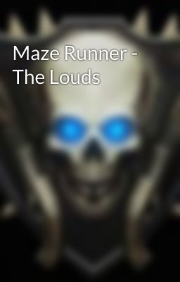 Maze Runner - The Louds