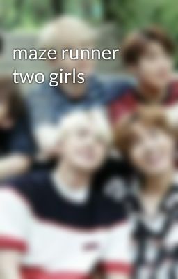 maze runner two girls