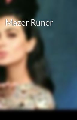 Mazer Runer