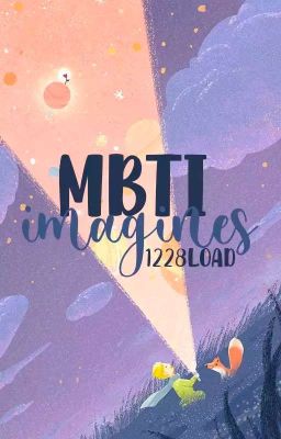 • MBTI Imagines •