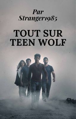 MCCALL'S  PACK ➳  Tout sur Teen Wolf