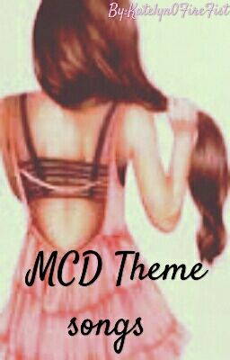 MCD Theme Songs  