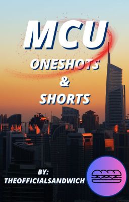 MCU Oneshots & Shorts