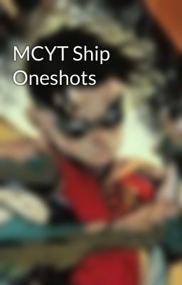 MCYT Ship Oneshots