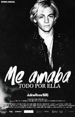 Me amaba (Ross Lynch y tú) [Editando]