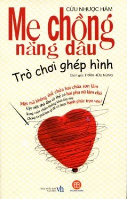 Mẹ Chồng Nàng Dâu - Trò Chơi Ghép Hình (Cửu Nhược Hàm)