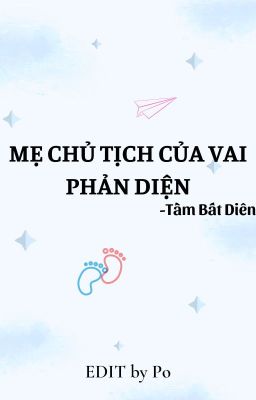 Mẹ chủ tịch của vai phản diện