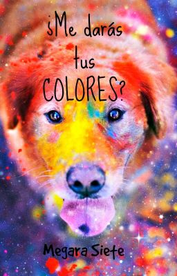 ¿Me darás tus colores?