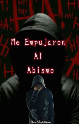 《ME EMPUJARON AL ABISMO》