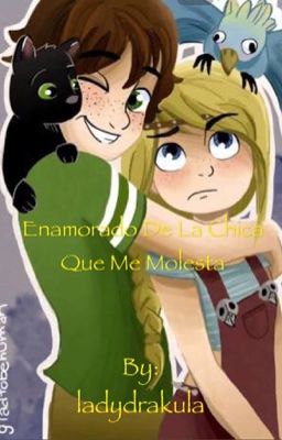 Me enamore de la chica que me molesta (hiccstrid)