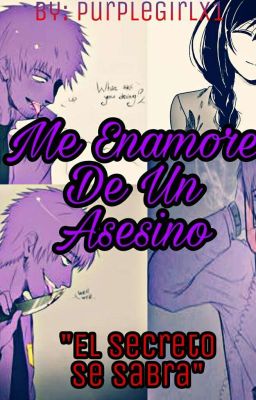 Me Enamore De Un Asesino [EDITANDO] (Purple Guy X _____)