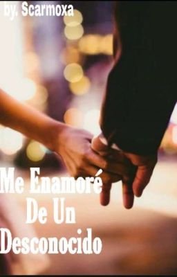 Me Enamoré De Un Desconocido