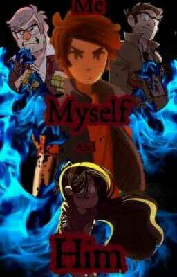 Me, Myself and Him (a gravity falls fanfiction)