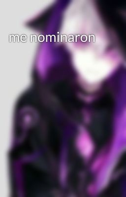 me nominaron 