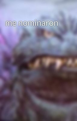 me nominaron