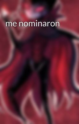 me nominaron