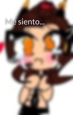 Me siento...