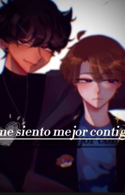 |•|me siento mejor contigo|•|