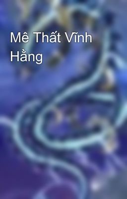 Mê Thất Vĩnh Hằng