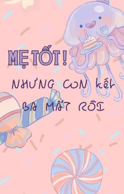 MẸ TỐT ! nhưng con kết ba rồi(song Tính/ Thô tục)