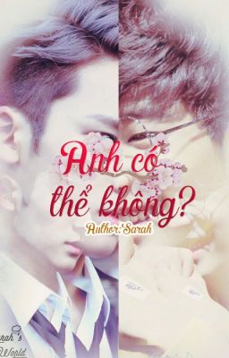 [Meanie]|FULL| Anh có thể không ?