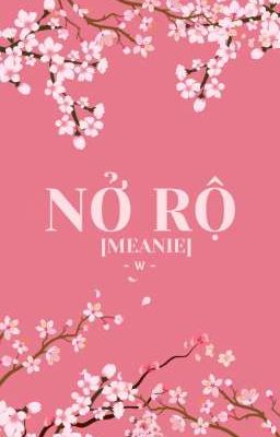 [meanie] Nở Rộ