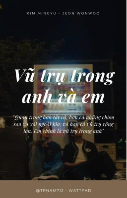 [MEANIE/ONESHOT] Vũ trụ trong anh và em