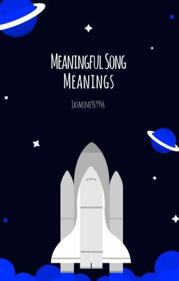 Meaningful Song Meanings