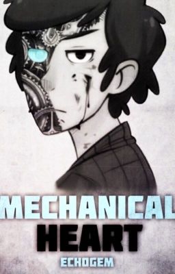 Mechanical Heart ➳ Dipper Pines x Reader