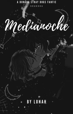 Medianoche. (Soukoku)