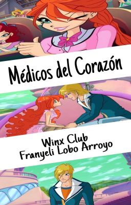 Médicos del Corazón |Winx Club|