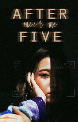 Meet Me After Five