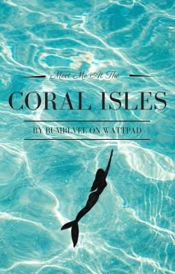 Meet Me At The Coral Isles 