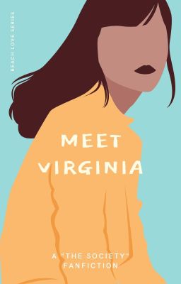 Meet Virginia | The Society Fanfiction