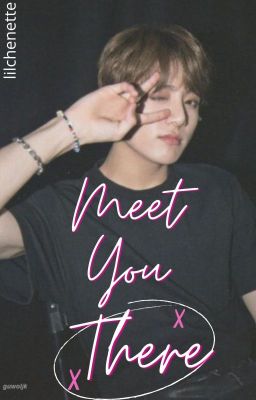 Meet You There ♡J.JK ✅