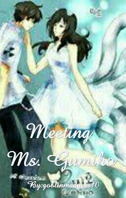 Meeting Ms. Gumiho