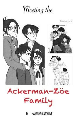 Meeting The Ackerman-Zöe Family | LevixHanji | LeviHan Italian Fanfiction |