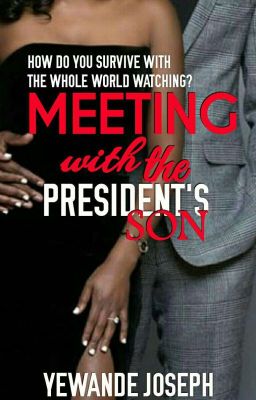 Meeting with the President's Son