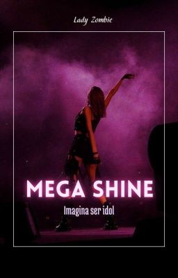 °•Mega Shine•° [ Imagina Tu Grupo Kpop ]