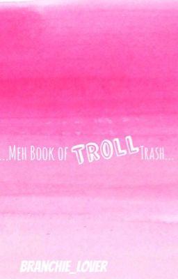 ...Meh Book of Troll Trash...