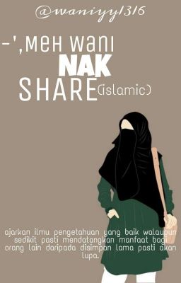 -',Meh Wani nak share(islamic)