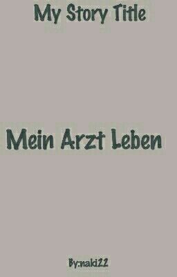 Mein Arzt Leben 